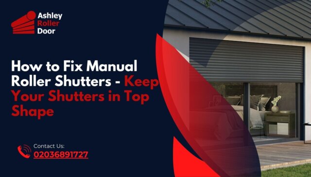 How to Fix Manual Roller Shutters